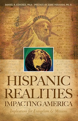 Image for Hispanic Realities Impacting America: Implications for Evangelism & Missions Hispanic Realities Impacting America: Implications for Evangelism & Missions