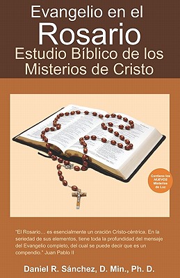 Image for Evangelio en el Rosario: Estudio Biblico de los Misterios de Cristo Evangelio en el Rosario: Estudio Biblico de los Misterios de Cristo