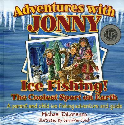 Adventures with Jonny: Ice Fishing The Coolest Sport on Earth!