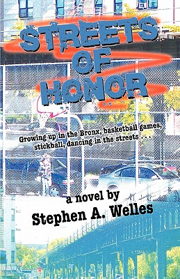 Streets of Honor Welles, Stephen A.