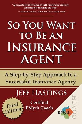 Image for So You Want to Be an Insurance Agent Third Edition So You Want to Be an Insurance Agent Third Edition