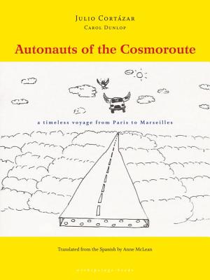 Image for Autonauts of the Cosmoroute: A Timeless Voyage from Paris to Marseilles