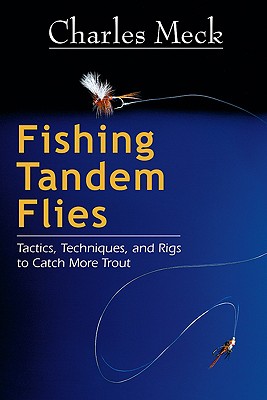 Fishing Tandem Flies