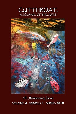 Cutthroat, a Journal of the Arts: The Nature of Nature and Human Nature
