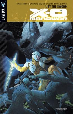 Image for X-O Manowar Volume 1: By The Sword