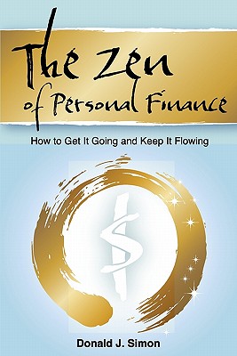 The Zen of Personal Finance: Get It Going and Keep It Flowing Image for The Zen of Personal Finance: Get It Going and Keep It Flowing