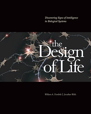 The Design of Life: Discovering Signs of Intelligence in Biological Systems
