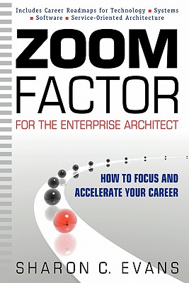 Image for Zoom Factor for the Enterprise Architect: How to Focus and Accelerate Your Career