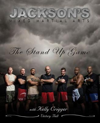 Jackson's Mixed Martial Arts: The Stand Up Game