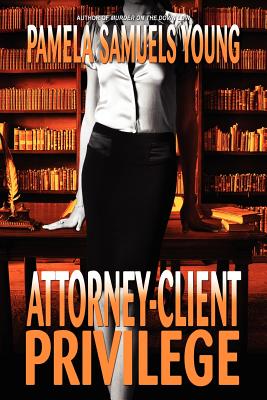 Image for Attorney-Client Privilege (Vernetta Henderson Series No. 4)