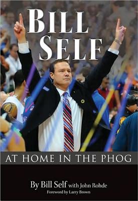 Image for BILL SELF: At Home in the Phog