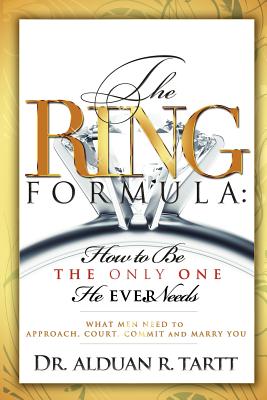 Image for The Ring Formula: How To Be The Only One He Ever Needs