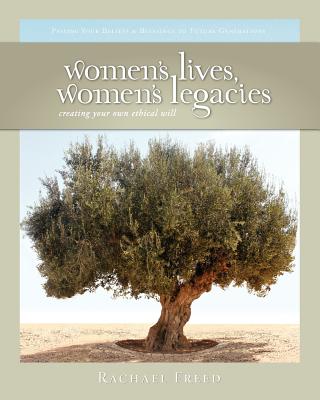 Image for Women's Lives, Women's Legacies: Creating Your Own Ethical Will, Second Edition