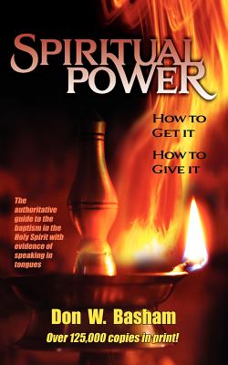 Image for Spiritual Power: How To Get It, How To Give It