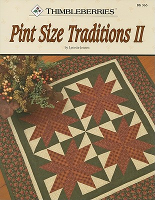 Thimbleberries Pint Size Traditions II [Paperback] Lynette Jensen