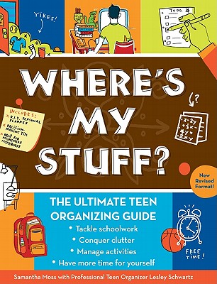 Image for Where's My Stuff?: The Ultimate Teen Organizing Guide