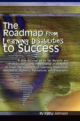 Image for The Roadmap From Learning Disabilities to Success The Roadmap From Learning Disabilities to Success