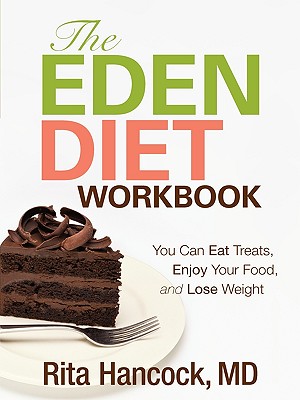 Image for The Eden Diet Workbook: You Can Eat Treats, Enjoy Your Food, And Lose Weight