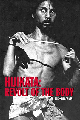 Hijikata: Revolt of the Body (Solar East)