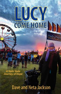 Image for Lucy Come Home (Yada Yada House of Hope Series)