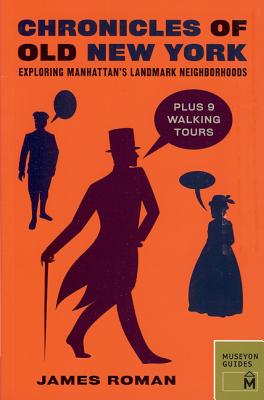 Chronicles of Old New York: Exploring Manhattan's Landmark Neighborhoods