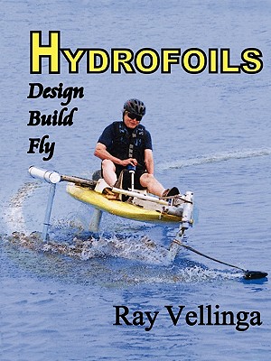 Image for Hydrofoils: Design, Build, Fly