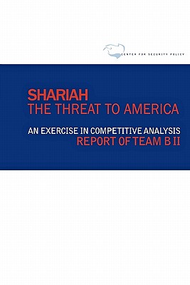 Image for Shariah: The Threat To America: An Exercise In Competitive Analysis (Report of Team B II)