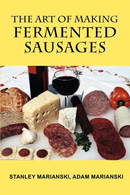 Image for The Art of Making Fermented Sausages