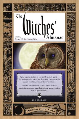 Image for The Witches' Almanac: Issue 32, Spring 2013 to Spring 2014: Wisdom of the Moon
