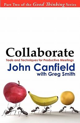 Collaborate: Tools and Techniques for Productive Meetings Image for Collaborate: Tools and Techniques for Productive Meetings