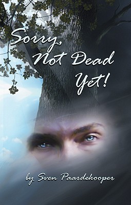 Sorry, Not Dead Yet!