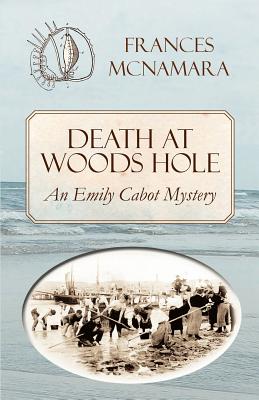 Death at Woods Hole (Emily Cabot Mysteries)