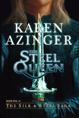 The Steel Queen (Silk & Steel Saga)