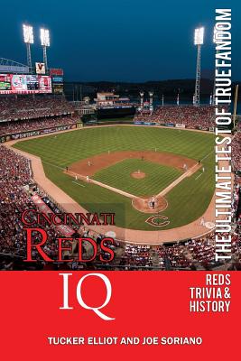 Image for Cincinnati Reds IQ: The Ultimate Test of True Fandom (History & Trivia) Cincinnati Reds IQ: The Ultimate Test of True Fandom (History & Trivia)