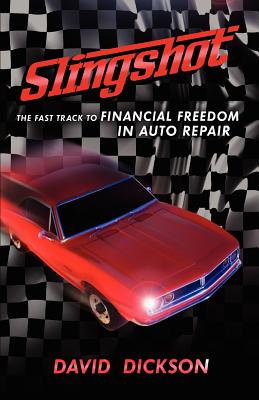 Slingshot: The Fast Track To Financial Freedom in Auto Repair