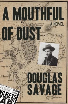 A Mouthful of Dust: A Portrait of a Writer in Search of His Own Red Badge of Courage