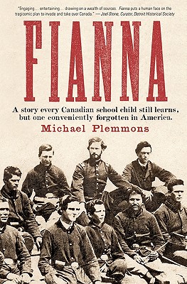 Fianna: A story every Canadian school child learns, but one conveniently forgotten in America.