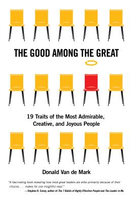 The Good Among the Great: 19 Traits of the Most Admirable, Creative, and Joyous People