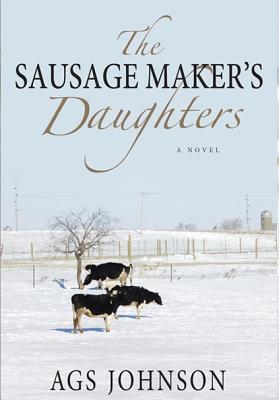 The Sausage Maker's Daughters: A Novel