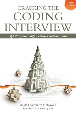 Cracking The Coding Interview - 5th Edition: 150 Programming Questions And Solutions