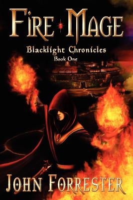 Image for Fire Mage: Blacklight Chronicles Fire Mage: Blacklight Chronicles