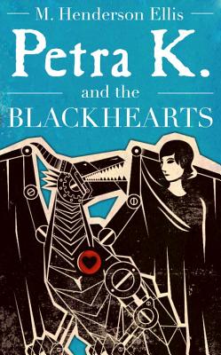 Image for Petra K and the Blackhearts: A Novel (Young Europe Books) Petra K and the Blackhearts: A Novel (Young Europe Books)