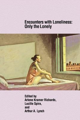Encounters with Loneliness: Only the Lonely