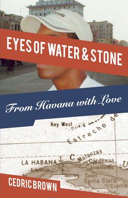 Image for Eyes of Water & Stone: From Havana With Love