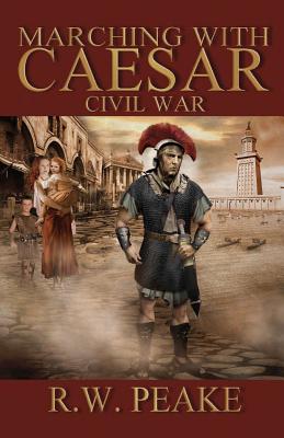 Marching With Caesar: Civil War (Volume 3)