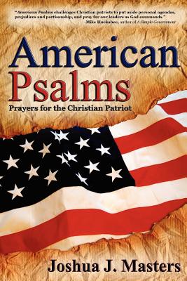 American Psalms: Prayers for the Christian Patriot
