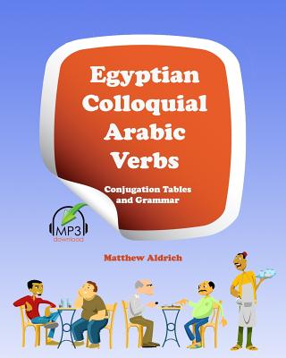 Egyptian Colloquial Arabic Verbs: Conjugation Tables and Grammar