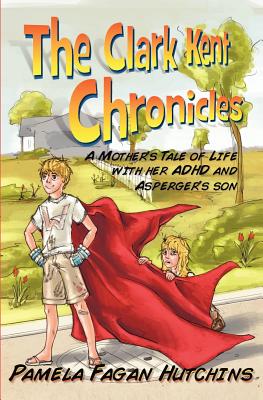Image for The Clark Kent Chronicles The Clark Kent Chronicles