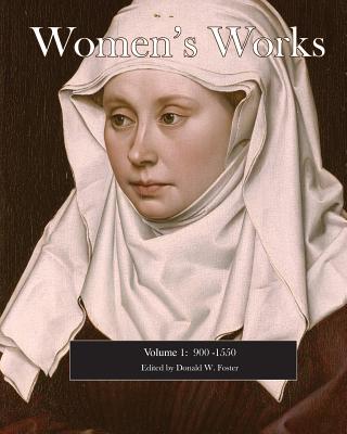 Women's Works: 900-1550 (Volume 1)