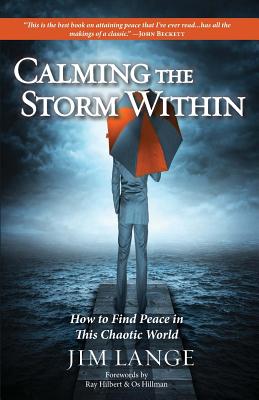 Calming the Storm Within: How to Find Peace in This Chaotic World